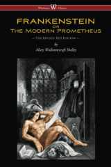 9789176376164-9176376168-FRANKENSTEIN or The Modern Prometheus (Wisehouse Classics Edition): The Revised 1831 Edition -