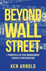 9781732932258-1732932255-Beyond Wall Street: 7 Principles of Risk Management & Wealth Preservation