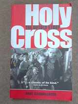 9780954486723-0954486722-Holy Cross: The Untold Story