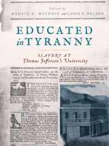 9780813942865-0813942861-Educated in Tyranny: Slavery at Thomas Jefferson’s University