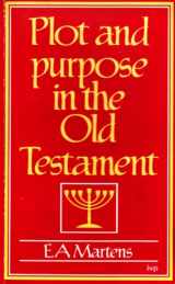 9780851115689-0851115683-Plot and Purpose in the Old Testament