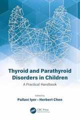 9780367419868-0367419866-Thyroid and Parathyroid Disorders in Children: A Practical Handbook
