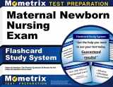 9781621201694-1621201694-Maternal Newborn Nursing Exam Flashcard Study System: Maternal Newborn Test Practice Questions & Review for the Maternal Newborn Nurse Exam (Cards)