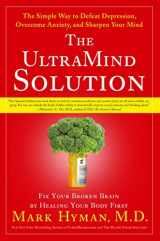 9781416549710-1416549714-The UltraMind Solution: Fix Your Broken Brain by Healing Your Body First - The Simple Way to Defeat Depression, Overcome Anxiety, and Sharpen Your Mind