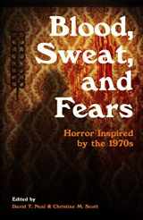 9781944286071-1944286071-Blood, Sweat, and Fears: Horror Inspired by the 1970s