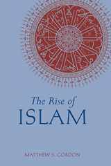 9780872209312-0872209318-The Rise of Islam (Greenwood Guides to Historic Events of the Medieval World)