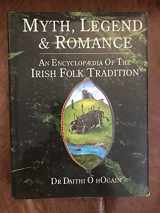 9780132759595-0132759594-Myth, Legend, and Romance: An Encyclopaedia of Irish Folk Tradition