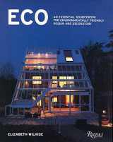 9780847825509-0847825507-Eco: An Essential Sourcebook for Environmentally Friendly Design and Decoration