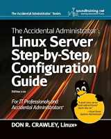 9781453689929-1453689923-The Accidental Administrator: Linux Server Step-by-Step Configuration Guide