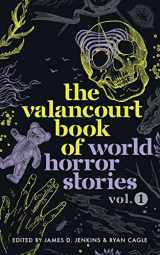 9781948405645-1948405644-The Valancourt Book of World Horror Stories, volume 1