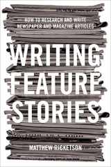 9781865087320-1865087327-Writing Feature Stories: How to Research and Write Newspaper and Magazine Articles