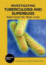 9780766033436-0766033430-Investigating Tuberculosis and Superbugs: Real Facts for Real Lives (Investigating Diseases)