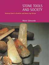 9780713471410-0713471417-Stone Tools and Society: Working Stone in Neolithic and Bronze Age Britain