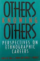 9781560983361-1560983361-Others Knowing Others: Perspectives on Ethnographic Careers