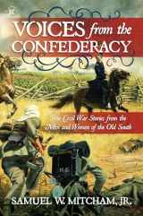 9781637585177-1637585179-Voices from the Confederacy: True Civil War Stories from the Men and Women of the Old South