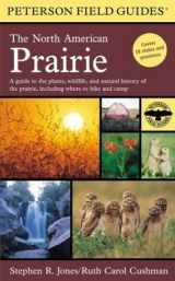 9780618179299-0618179291-A Field Guide to the North American Prairie (Peterson Field Guide Series)