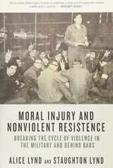 9781629633794-1629633798-Moral Injury and Nonviolent Resistance: Breaking the Cycle of Violence in the Military and Behind Bars