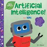 9781732508071-1732508070-Artificial Intelligence for Kids (Tinker Toddlers)