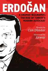 9781551529219-1551529211-Erdoğan: A Graphic Biography: The Rise of Turkey’s Modern Autocrat (Erdogan)
