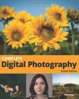 9781732636927-1732636923-Complete Digital Photography: 9th Edition