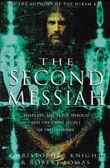 9781931412766-1931412766-Second Messiah: Templars, the Turin Shroud and the Great Secret of Freemasonry