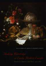 9780226763293-0226763293-Making Knowledge in Early Modern Europe: Practices, Objects, and Texts, 1400 - 1800