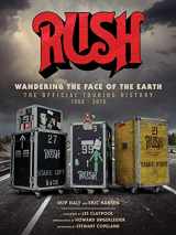 9781683834502-168383450X-Rush: Wandering the Face of the Earth: The Official Touring History