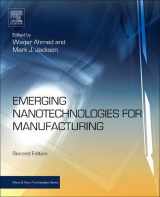 9780128101636-0128101636-Emerging Nanotechnologies for Manufacturing (Micro and Nano Technologies)