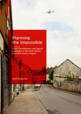 9783035621518-3035621519-Planning the Impossible: Urban Development and Spatial Strategies in the Paris Charles de Gaulle Airport Region (Birkhauser)