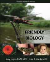 9781544223681-1544223684-Friendly Biology (Christian Worldview Edition)