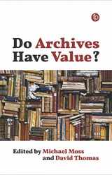 9781783303335-1783303336-Do Archives Have Value?