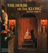 9789814385893-9814385891-The House on the Klong: Jim Thompson