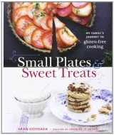 9780316187459-0316187453-Small Plates and Sweet Treats: My Family's Journey to Gluten-Free Cooking, from the Creator of Cannelle et Vanille