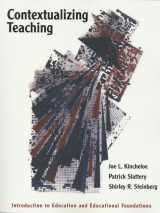 9780801315046-0801315042-Contextualizing Teaching: Introduction to Education and Educational Foundations
