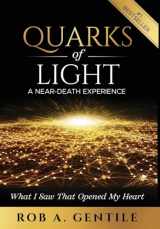 9781953655189-1953655181-Quarks of Light: A Near-Death Experience