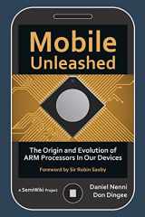 9781519547262-1519547269-Mobile Unleashed: The Origin and Evolution of ARM Processors in Our Devices