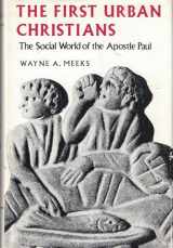 9780300028768-0300028768-First Urban Christians: The Social World of the Apostle Paul