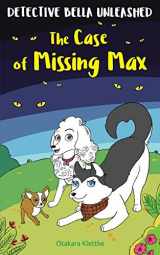 9780997907032-0997907037-The Case of Missing Max (Detective Bella Unleashed)