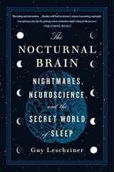 9781250756978-1250756979-The Nocturnal Brain: Nightmares, Neuroscience, and the Secret World of Sleep