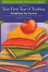 9780137149438-0137149433-What Every Teacher Should Know About Your First Year of Teaching: Guidelines for Success