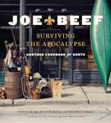 9781524732301-1524732303-Joe Beef: Surviving the Apocalypse: Another Cookbook of Sorts