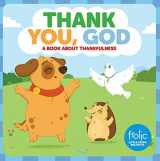 9781506425023-150642502X-Thank You, God: A Book about Thankfulness (Frolic First Faith)