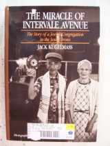9780805240108-0805240101-The Miracle of Intervale Avenue: The Story of a Jewish Congregation in the South Bronx