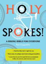 9781936976232-1936976234-Holy Spokes!: A Biking Bible for Everyone