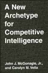 9780899309736-0899309739-A New Archetype for Competitive Intelligence