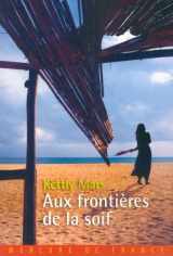9782715233652-2715233655-Aux frontières de la soif (French Edition)
