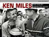 9781613255971-1613255977-Ken Miles: The Shelby American Years