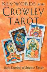 9781578631735-1578631734-Keywords for the Crowley Tarot