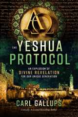 9781948014601-1948014602-The Yeshua Protocol: An Explosion of Divine Revelation for our Unique Generation