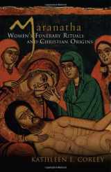 9780800662363-0800662369-Maranatha: Women's Funerary Rituals and Christian Origins